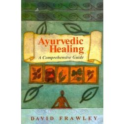 Ayurvedic Healing (David Frawley)